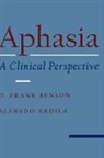 Alfredo Ardila, Alfredo (Coordinator Ardila, Ardila Alfredo, D. Frank Benson, D. Frank (Augustus S. Rose Professor of Neurology Emeritus Benson, D.Frank Benson... - Aphasia