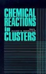 E.r. Bernstein, Elliot R. (Professor and Associate Chai Bernstein, Elliot R Berstein, Elliot R. Berstein, Elliot R Bernstein, Elliot R. Bernstein - Chemical Reactions in Clusters