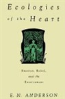 E N Andersen, E. N. Andersen, E N Anderson, E. N. Anderson, E. N. (Professor Anderson, Eugene N Anderson... - Ecologies of the Heart