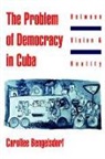 Carollee Bengelsdorf - Problem of Democracy in Cuba