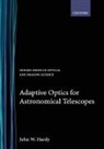 John W. Hardy, Hardy John W. - Adaptive Optics for Astronomical Telescopes