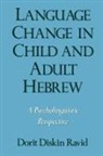 Dorit Ravid, Dorit Diskin Ravid, Dorit Diskin (Lecturer Ravid - Language Change in Child and Adult Hebrew