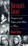 Dennis Porter, Dennis (Germain Bree Professor of French S Porter, Porter Dennis - Rousseau''s Legacy