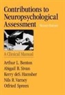Arthur L Benton, Arthur L. Benton, Arthur L. (Emeritus Professor of Psycholog Benton, Arthur L. (Emeritus Professor of Psychology and Neurology Benton, Arthur L. Sivan Benton, Arthur Lester Benton... - Contributions to Neuropsychological Assessment
