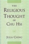 Julia Ching, Julia (University Professor and R.c. And E. Ching, Julia (University Professor and R.C. and E.Y. Lee Chair Professor Ching, Ching Julia - Religious Thought of Chu Hsi