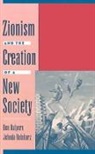 Ben Halpern, Ben (Late Richard Koret Professor Emeritu Halpern, Ben (late Richard Koret Professor Emeritus of Near Eastern and Judaic Studies Halpern, Ben Reinharz Halpern, Halpern Ben, Jehuda Reinharz... - Zionism and the Creation of a New Society