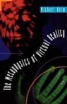 Michael Heim - Metaphysics of Virtual Reality