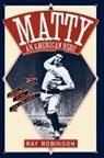 Ray Robinson, Robinson Ray - Matty: An American Hero