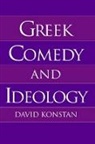 David Konstan, David (Professor of Classics and Comparat Konstan, Konstan David - Greek Comedy and Ideology