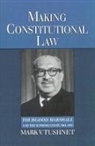 Mark Tushnet, Mark (Associate Dean and Professor of Law Tushnet, Mark V. Tushnet, Tushnet Mark - Making Constitutional Law