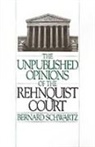 Bernard Schwartz, Bernard (Professor of Law Schwartz, Schwartz Bernard - Unpublished Opinions of the Rehnquist Court