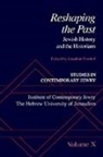 Jonathan Frankel, Jonathan Frankel, Frankel Jonathan - Studies in Contemporary Jewry: X: Reshaping the Past