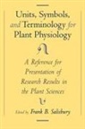 Frank B Salisbury, Frank B. Salisbury, Frank B. (Professor of Plant Physiology Salisbury, Frank B. Salisbury, Salisbury Frank B. - Unit, Symbols, and Terminology for Plant Physiology