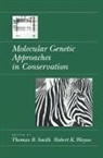 Thomas B. Wayne Smith, Thomas B. Smith, Smith Thomas B., Robert K. Wayne, Wayne Robert K. - Molecular Genetic Approaches in Conservation
