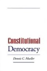 Dennis C Mueller, Dennis C. Mueller, Dennis C. Mueller, Dennis C. (Professor of Economics Mueller - Constitutional Democracy