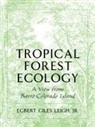 Egbert G. Leigh, Egbert G. (Smithonian Tropical Research Ins Leigh, Egbert G. Jr. Leigh, Egbert Giles Leigh, Leigh Egbert G. - Tropical Forest Ecology