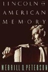Merrill D Peterson, Merrill D. Peterson, Merrill D. (Emeritus Jefferson Professor Peterson, Merrill D. (Emeritus Jefferson Professor of History Peterson - Lincoln in American Memory