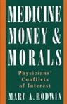 Rodwin, Marc A Rodwin, Marc A. Rodwin, Marc A. (Associate Professor of Law and Pu Rodwin, Marc A. (Associate Professor of Law and Public Policy Rodwin - Medicine, Money, and Morals