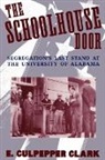 E. Culpepper Clark, E. Culpepper (Executive Assistant to the Pr Clark, E.culpepper Clark - Schoolhouse Door