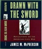 James M. McPherson, James M. (Professor of History Mcpherson, McPherson James M. - Drawn With the Sword