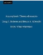 Bruce A. Albrecht, Craig F. Bohren, Craig F. Albrecht Bohren - Atmospheric Thermodynamics