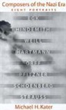 Michael H. Kater, Michael H. (Distinguished Research Professo Kater - Composers of the Nazi Era