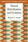 Arnold, Michael L. Arnold, Michael L. (Associate Professor Arnold - Natural Hybridization and Evolution