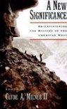 Clyde A Milner, Clyde A. Milner, Clyde A. (Professor of History Milner, Clyde A Milner, Clyde A. Milner, Clyde A. (Professor of History Milner... - New Significance