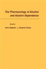 Henri Begleiter, Henri Ed Begleiter, Henri Ed. Begleiter, Henri Kissin Begleiter, Kissin Begleiter, Henri Begleiter... - Pharmacology of Alcohol and Alcohol Dependence