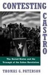 Thomas G Paterson, Thomas G. Paterson, Thomas G Patterson, Thomas G. Patterson - Contesting Castro