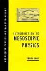 Yoseph Imry, Yoseph (Professor in the Department of Conde Imry, Imry Yoseph - Introduction to Mesoscopic Physics