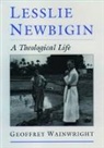 Geoffrey Wainwright, Geoffrey (Cushman Professor of Christian Theology Wainwright - Lesslie Newbigin