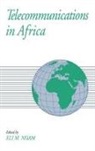 Eli M Noam, Eli M. Noam, Eli M. (Professor and Director Noam, Eli M Noam, Eli M. Noam, Noam Eli M. - Telecommunications in Africa