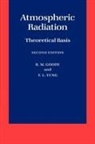 R. M. Goody, R. M. (Professor of Applied and Planetary P Goody, R. M. Yung Goody, R.m. Yung Goody, Goody R. M., Y. L. Yung... - Atmospheric Radiation: Theoretical Basis