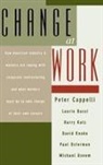 Laurie Bassi, Laurie J. Bassi, Peter Cappelli, Peter Bassi Cappelli, Peter Etc. Cappelli, Cappelli Peter... - Change At Work