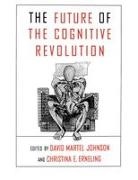 David Martel Johnson, David Martel (Associate Professor of Phil Johnson, David Martel Erneling Johnson, Johnson Erneling, Christina Erneling, Christina E. Erneling... - Future of the Cognitive Revolution