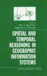 Max J. (Departments of Surveying Engine Egenhofer, Max J. Golledge Egenhofer, Max J. Egenhofer, Egenhofer Max J., Reginald G. Golledge, Golledge Reginald G. - Spatial and Temporal Reasoning in Geographic Information Systems