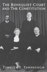 Tinsley E. Yarbrough, Tinsley E. (Arts and Sciences Distingui Yarbrough, Tinsley E. (Arts and Sciences Distinguished Professor Yarbrough, Yarbrough Tinsley E. - Rehnquist Court and the Constitution