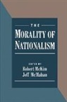 Robert McKim, Robert (Associate of Philosophy and Religious Studies) McKim, Robert (Associate Professor of Philosophy a Mckim, Robert (Associate Professor of Philosophy and Religious Studies) McKim, Mckim Mcmahan, Jeff Mcmahan... - Morality of Nationalism