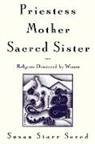 Susan Starr Sered, Susan Starr (Senior Lecturer Sered, Susan Starr Prof Sered - Priestess, Mother, Sacred Sister