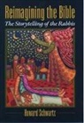 Howard Schwartz, Howard (Professor of English Schwartz, Schwartz Howard - Reimagining the Bible
