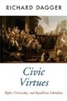 Richard Dagger, Richard (Professor of Political Science Dagger - Civic Virtues