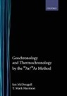 Mark Harrison, T. Mark Harrison, T. Mark (Professor of Geology Harrison, T.Mark Harrison, Ian Mcdougall, Ian (Professor of Geology McDougall... - Geochronology and Thermochronology By the 40ar/39ar Method