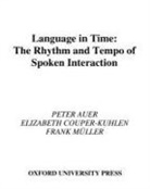 Peter Auer, Peter (Professor of German Linguistics Auer, Peter Couper-Kuhlen Auer, Peter Etc. Couper-Kuhlen Auer, Peter L. Auer, Auer Peter... - Language in Time