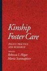 Rebecca L. Hegar, Rebecca L. Scannapieco Hegar, Hegar Rebecca L., Rebecca L. Heger, Maria Scannapieco, Maria (both Associate Professors of Social Work Scannapieco... - Kinship Foster Care