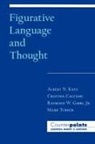 Cristina Cacciari, Cacciari Cristina, Raymond W. Gibbs, Gibbs Raymond W., Albert N. Katz, Albert N. Cacciari Katz... - Figurative Language and Thought