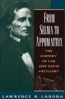 Lawrence R Laboda, Lawrence R. Laboda - From Selma to Appomattox