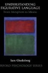 Katrin Amunts, Sam Glucksberg, Sam (Professor of Psychology Glucksberg, Yosef Grodzinsky - Understanding Figurative Language