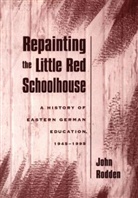 John Rodden, John G. Rodden, John G. (Adjunct Professor in Speech Commu Rodden, Rodden John G. - Repainting the Little Red Schoolhouse