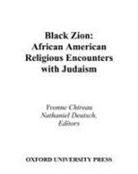 Yvonne (Professor of Religion Chireau, Yvonne Deutsch Chireau, Yvonne Chireau, Yvonne (Professor of Religion) Chireau, Nathaniel Deutsch, Nathaniel (Professor of History Deutsch... - Black Zion